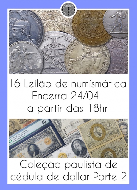 16º LEILÃO DE NUMISMÁTICA - NUMISMATIG LEILÕES - COLEÇÃO PAULISTA DE CÉDULAS DE DOLLAR