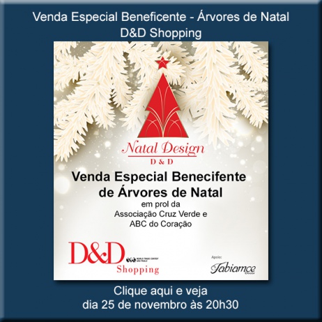 Venda Especial Beneficente - Árvores de Natal - D&D Shopping - 25/11/2015