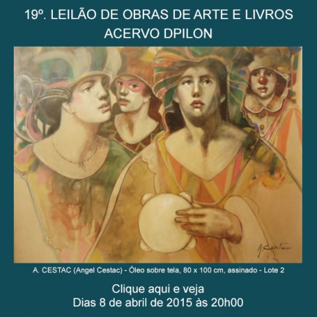 19º LEILÃO DE OBRAS DE ARTE E LIVROS  - ACERVO DPILON