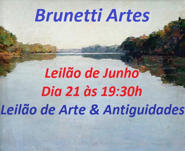 BRUNETTI - LEILÃO DE ARTES E ANTIGUIDADES