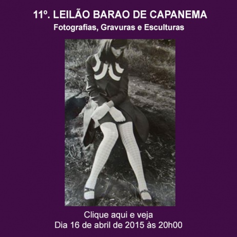 11º. Barão de Capanema - Fotografias, Gravuras e Esculturas - 16/04/2015
