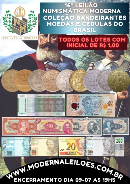 16º LEILÃO NUMISMÁTICA MODERNA - COLEÇÃO BANDEIRANTES - TUDO COM LANCE INICIAL DE R$ 1,00