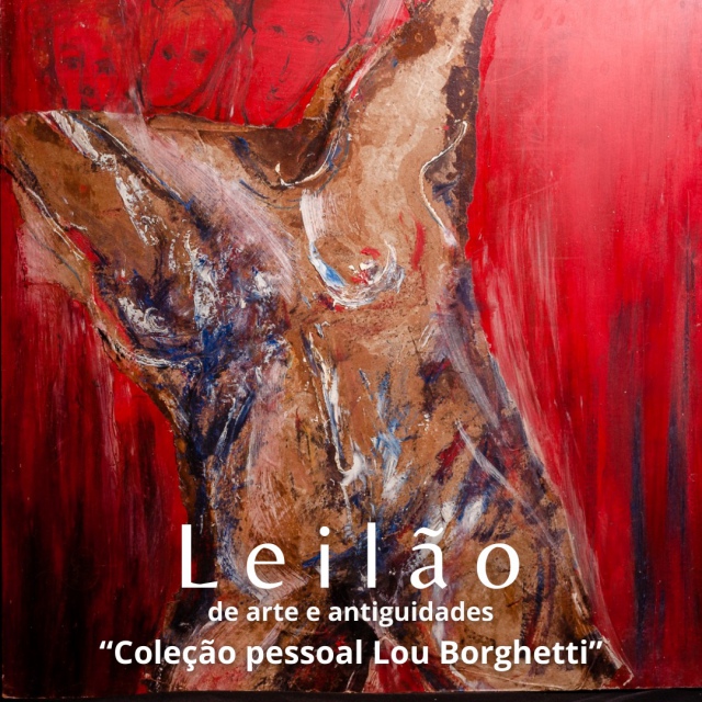 Leilão de Arte e Antiguidades Coleção pessoal Lou Borghetti
