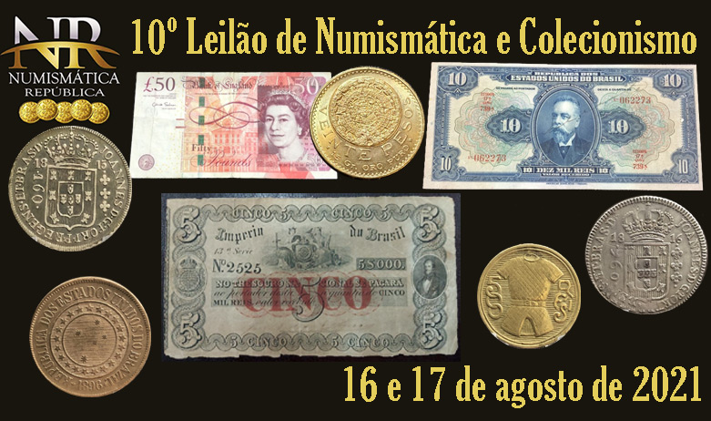10º Leilão de Numismática e Colecionismo - NUMISMÁTICA REPÚBLICA