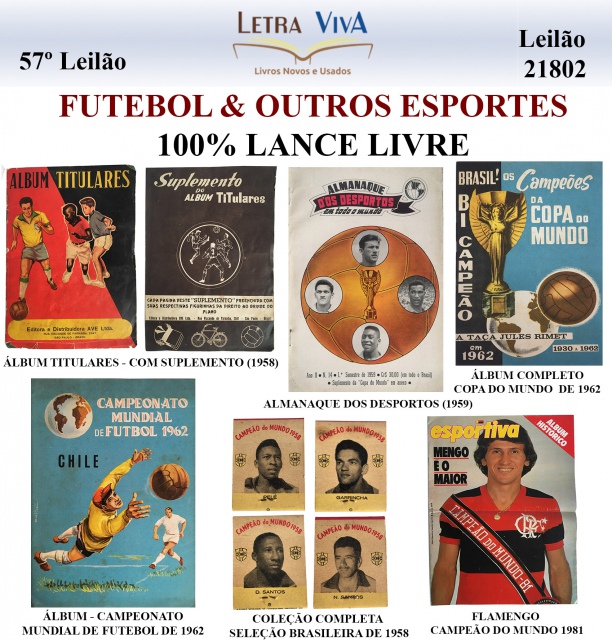 57º LEILÃO LETRA VIVA - FUTEBOL & OUTROS ESPORTES - 100% LANCE LIVRE