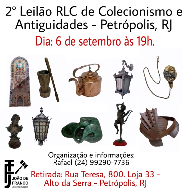 2º LEILÃO RLC DE COLECIONISMO E ANTIGUIDADES -  PETRÓPOLIS - RJ