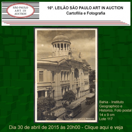 16º LEILÃO SÃO PAULO ART IN AUCTION - CARTOFILIA e FOTOGRAFIA - 30/04/2015