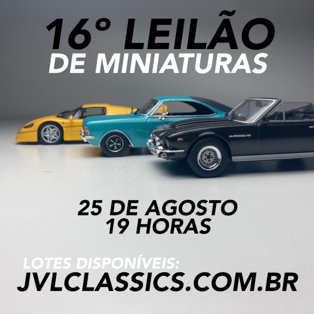 16º Leilão de Miniaturas de Carros Colecionáveis JVL Classics