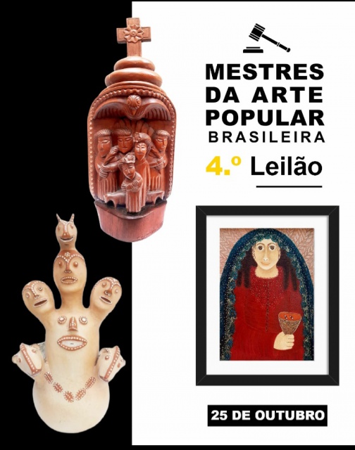 4º Leilão Mestres da Arte Popular Brasileira - Esculturas e Quadros - Galeria Itana Neiva