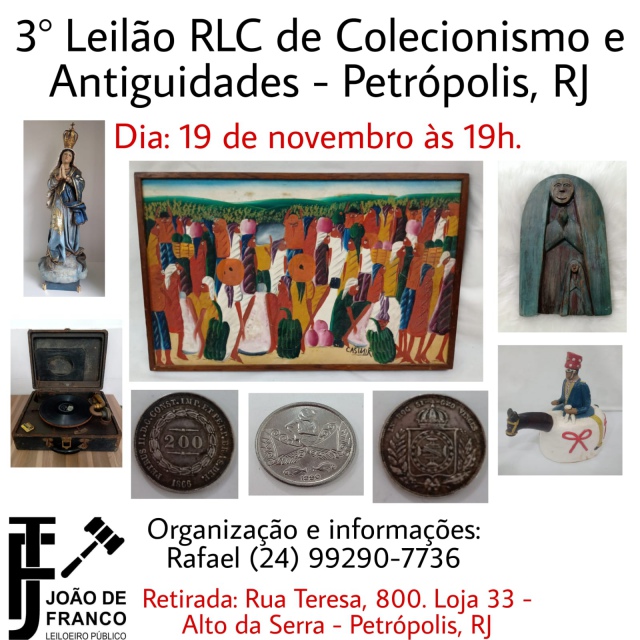 3º LEILÃO RLC DE COLECIONISMO E ANTIGUIDADES -  PETRÓPOLIS - RJ