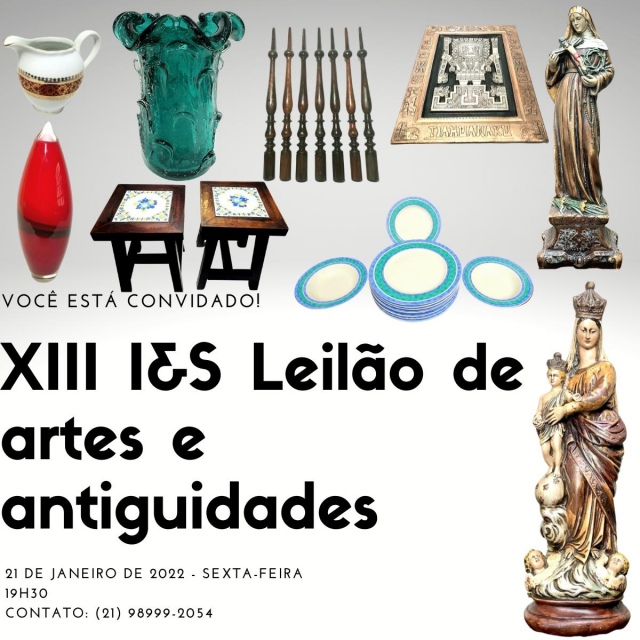 XIII I & S LEILÃO DE ARTE, ANTIGUIDADES E COLECIONISMO