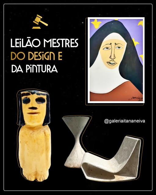 Leilão Mestres do Design e da Pintura - Galeria Itana Neiva