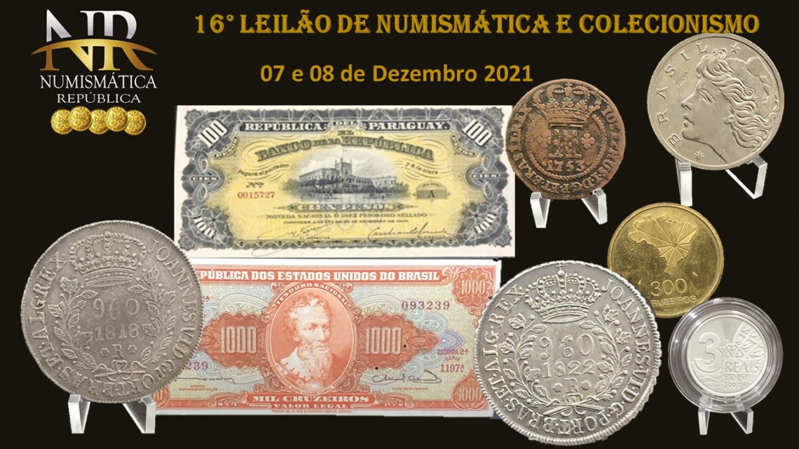 16º Leilão de Numismática e Colecionismo - NUMISMÁTICA REPÚBLICA