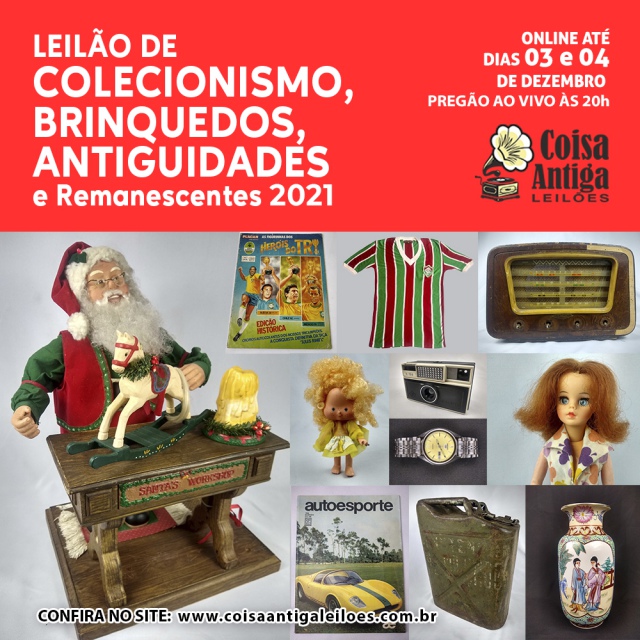 LEILÃO DE COLECIONISMO, BRINQUEDOS, ANTIGUIDADES E REMANESCENTES 2021