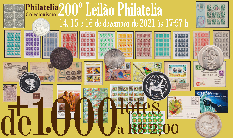 200º Leilão de Filatelia e Numismática - Philatelia Selos e Moedas