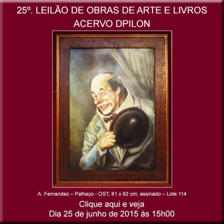 25º LEILÃO DE OBRAS DE ARTE E LIVROS - ACERVO DPILON