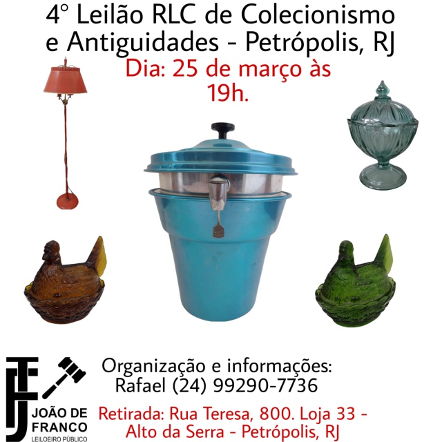 4º LEILÃO RLC DE COLECIONISMO E ANTIGUIDADES -  PETRÓPOLIS - RJ