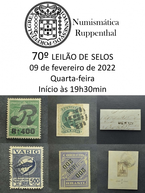 70º LEILÃO DE SELOS - NUMISMÁTICA RUPPENTHAL