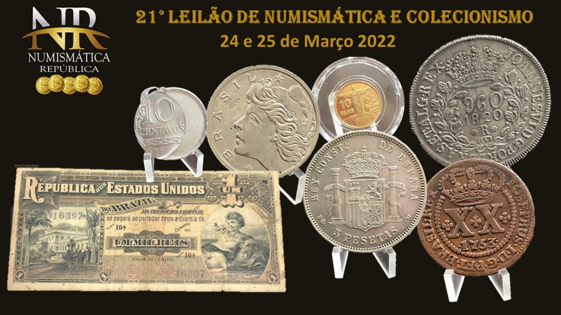 21º Leilão de Numismática e Colecionismo - NUMISMÁTICA REPÚBLICA