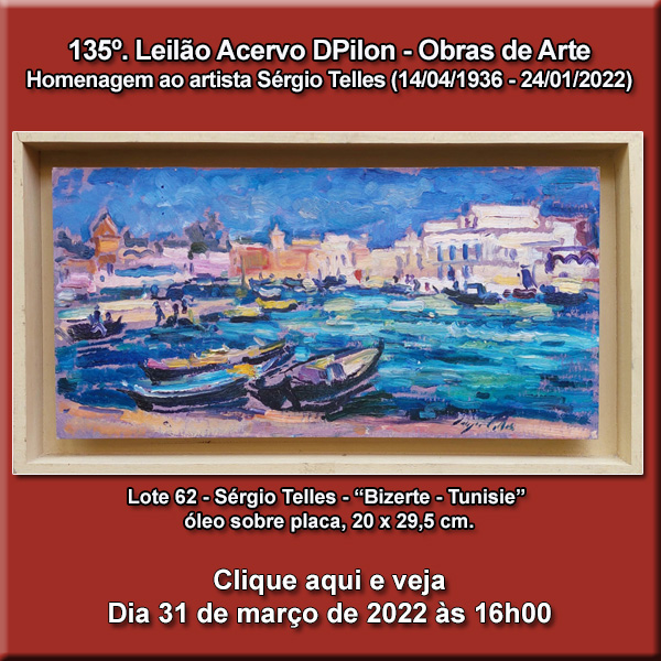135º Leilão Acervo DPilon - Homenagem ao Artista Sergio Telles (14/04/1936 - 24/01/2022)