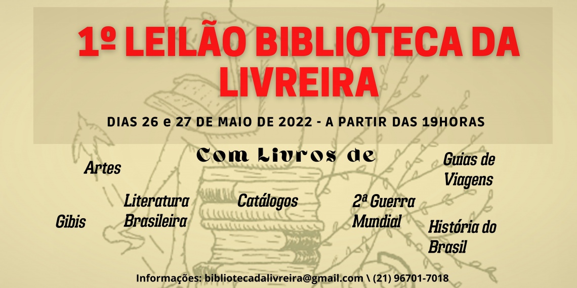 1º LEILÃO BIBLIOTECA DA LIVREIRA - LITERATURA, HISTÓRIA DO BRASIL, GUIAS DE VIAGENS & OUTROS