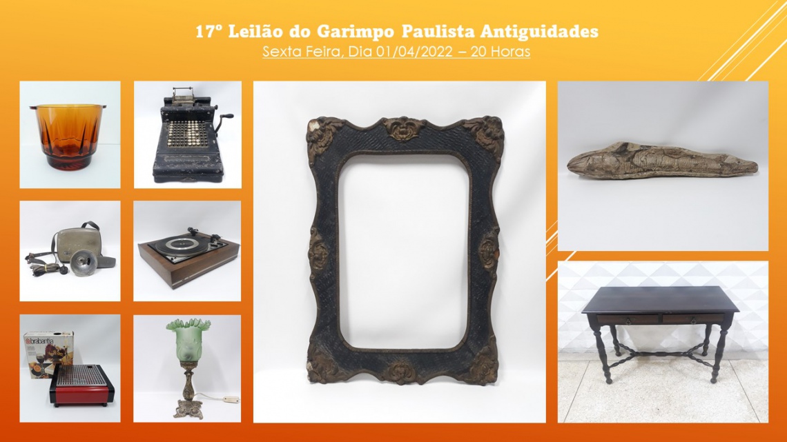 17º Leilão do Garimpo Paulista: Móveis, Decorações, Antiguidades e Colecionismo