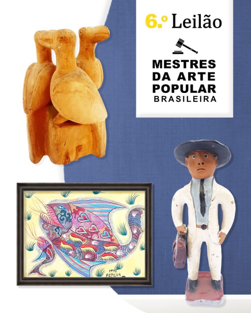6º Leilão Mestres da Arte Popular Brasileira - Esculturas e Quadros - Galeria Itana Neiva