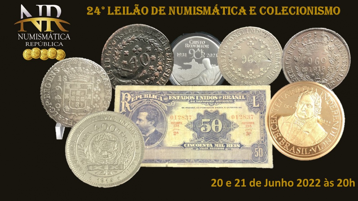 24º Leilão de Numismática e Colecionismo - NUMISMÁTICA REPÚBLICA