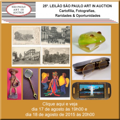 25º. Leilão SP Art in Auction - Cartofilia, Fotografias, Raridades & Oportunidades - 17 e 18/08/2015