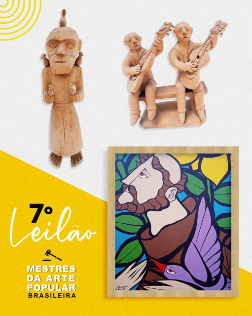 7º Leilão Mestres da Arte Popular Brasileira - Esculturas e Quadros - Galeria Itana Neiva