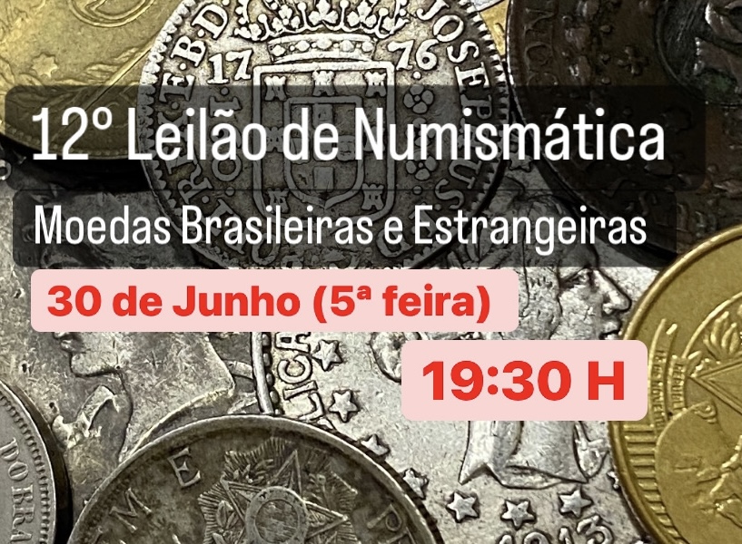 12º Leilão de Numismática, Moedas Brasileiras e Estrangeiras