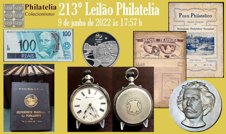 213º Leilão de Filatelia e Numismática - Philatelia Selos e Moedas