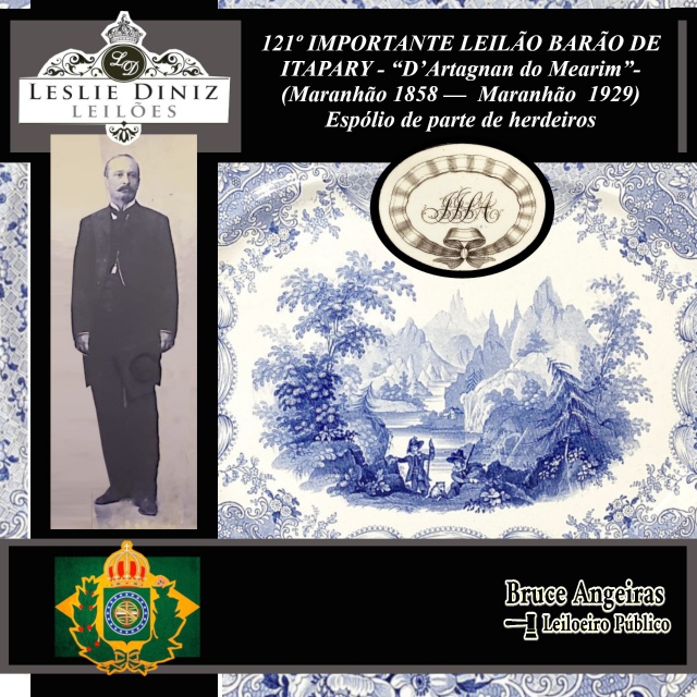 121º IMPORTANTE LEILÃO BARÃO DE ITAPARY (Maranhão - 1858/1929) - Espólio de parte de herdeiros