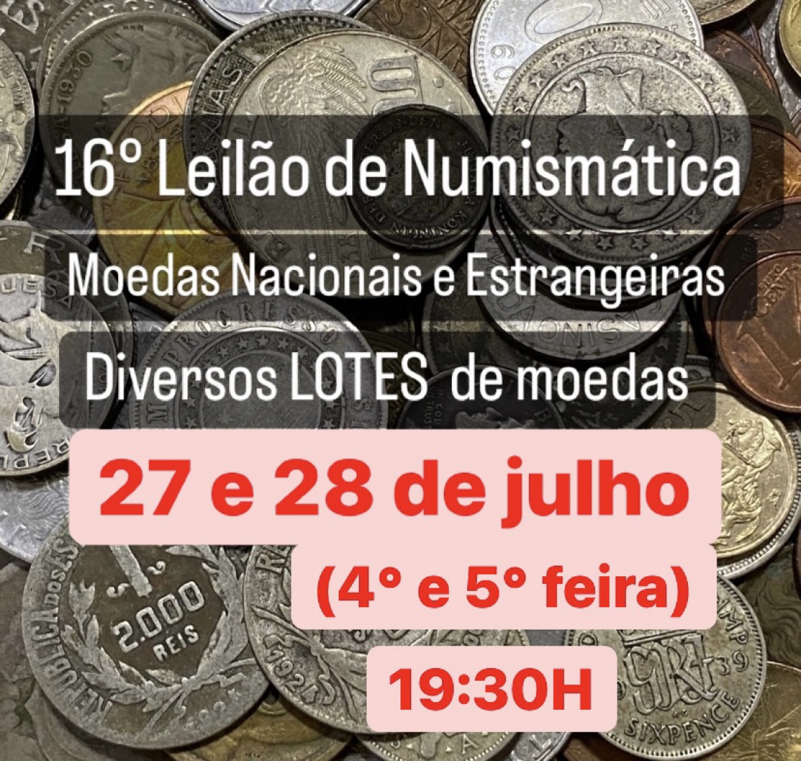 16 Leilão de Numismática, Moedas Nacionais e Estrangeiras