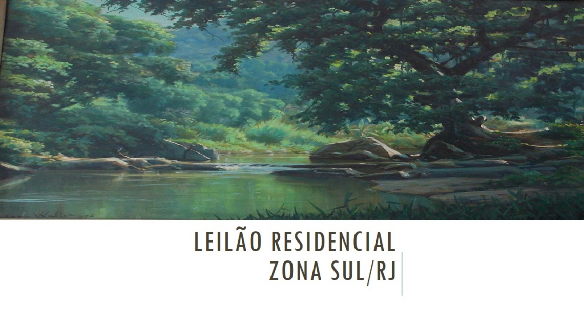 LEILÃO RESIDENCIAL ZONA SUL/RJ