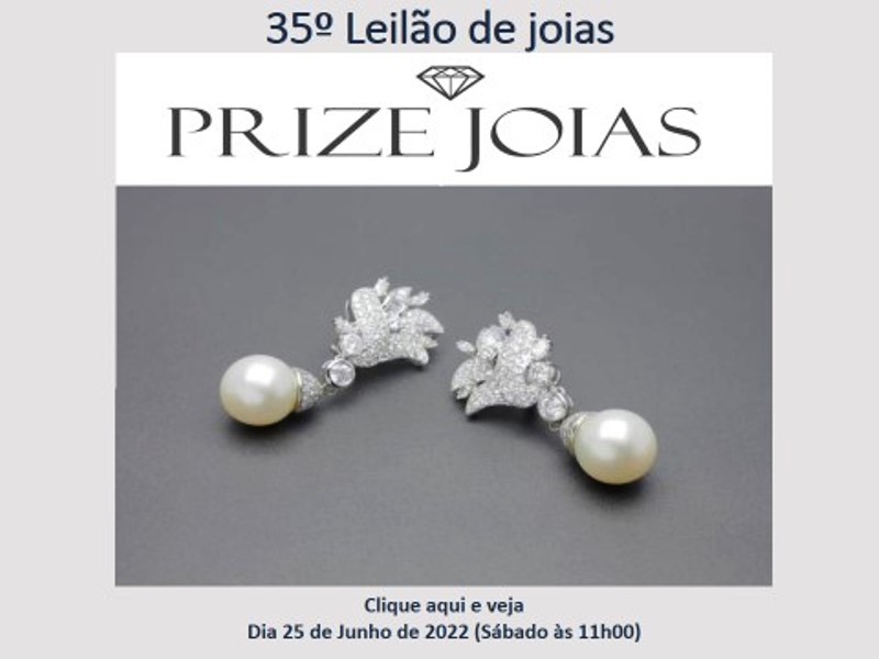 35º Leilão de Joias - Prize Jóias - Dia 25 de Junho de 2022 (Sábado às 11h00)