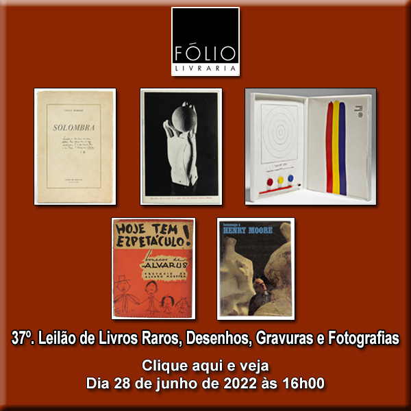 37º Leilão de Livros Raros, Desenhos, Gravuras e Fotografias - 28/06/2022 - 16h00