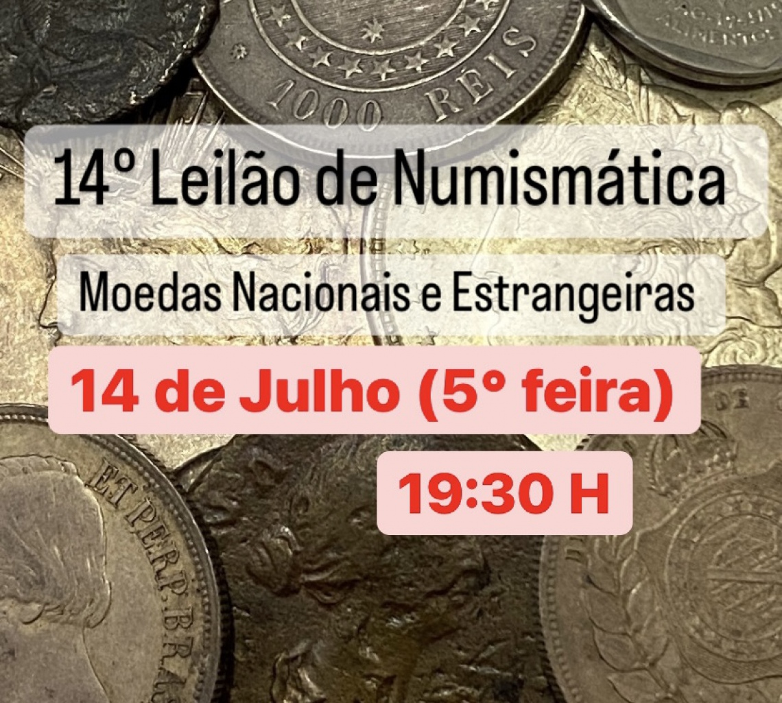 14 Leilão de Numismática, Moedas Nacionais e Estrangeiras