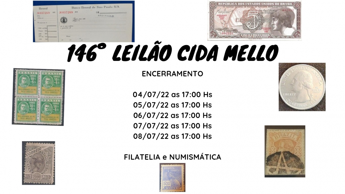 146º LEILÃO CIDA MELLO - NUMISMÁTICA E FILATELIA