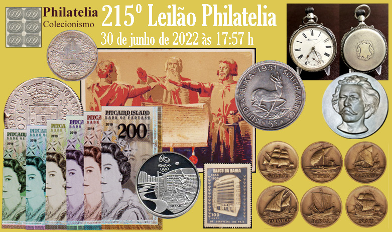 215º Leilão de Filatelia e Numismática - Philatelia Selos e Moedas