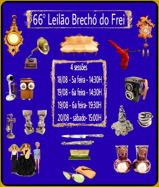 LEILÃO DE ARTE E ANTIGUIDADES 66º BRECHÓ DO FREI