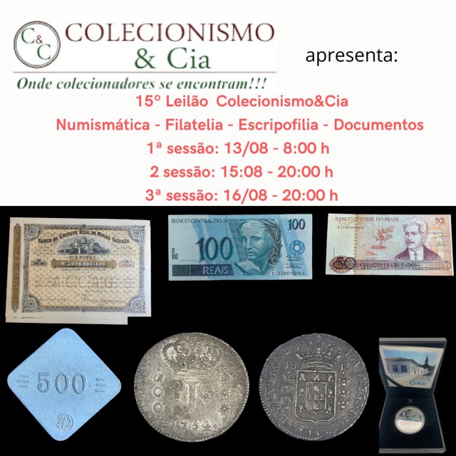 15º Leilão Colecionismo&Cia - Numismática, Filatelia, Escripofilia e Documentos Antigos