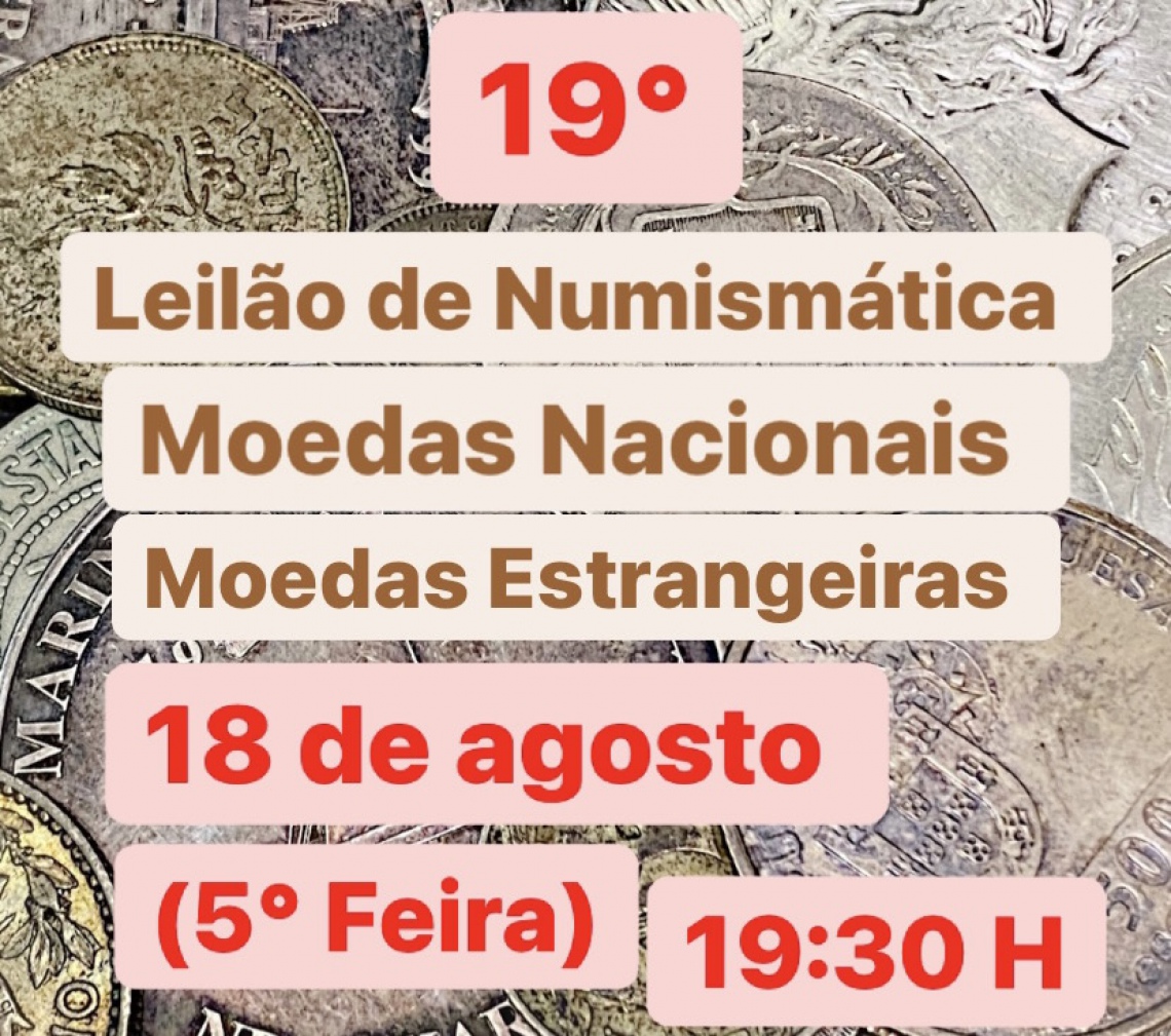 19 Leilão de Numismática,  Moedas Nacionais e Estrangeiras