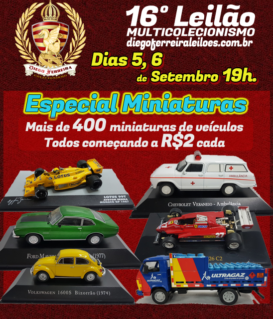 16º Leilão Diego Ferreira Especial Miniaturas de Veículos