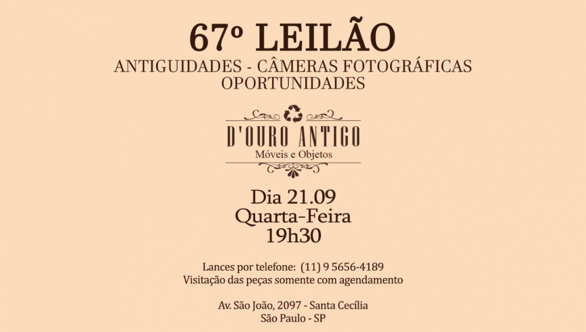 67º LEILÃO - ANTIGUIDADES, OPORTUNIDADES E CÂMERAS FOTOGRÁFICAS