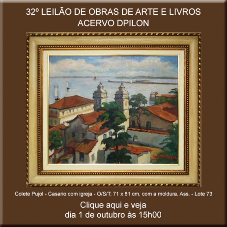 32º LEILÃO DE OBRAS DE ARTE E LIVROS - ACERVO DPILON