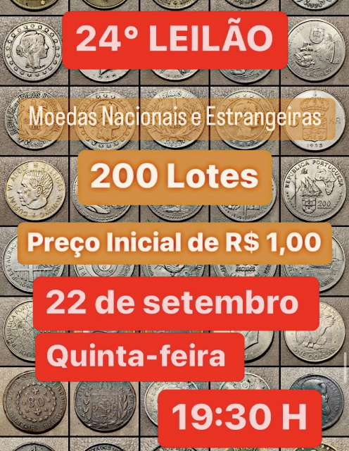 24 Leilão - Moedas Nacionais e Estrangeiras - PREÇO INICIAL R$ 1,00