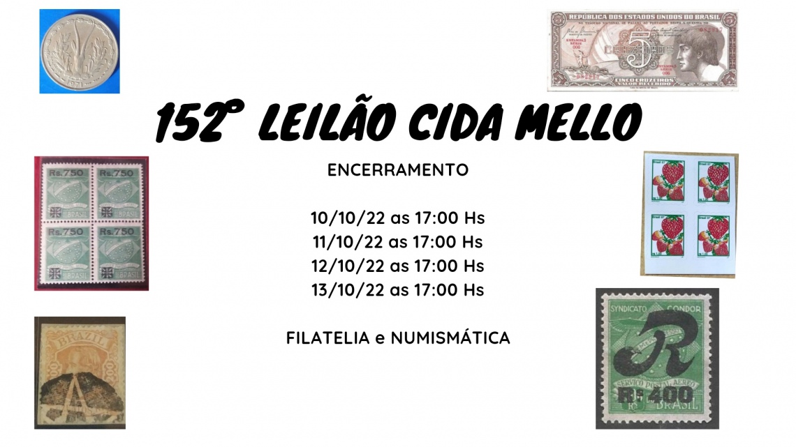 152º LEILÃO CIDA MELLO - NUMISMÁTICA E FILATELIA