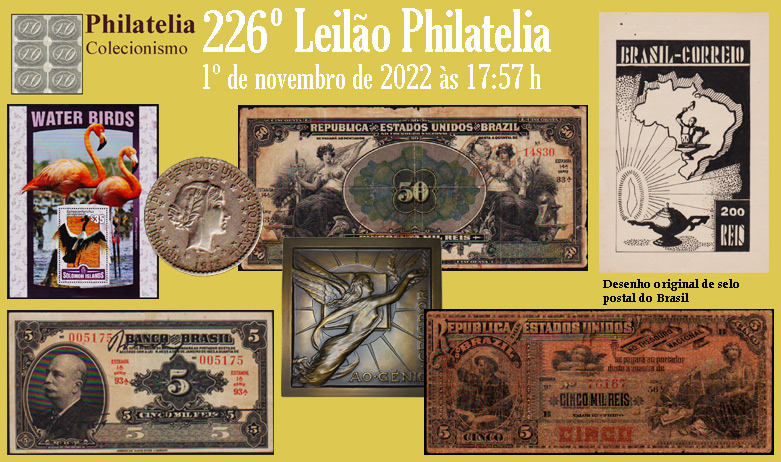 226º Leilão de Filatelia e Numismática - Philatelia Selos e Moedas