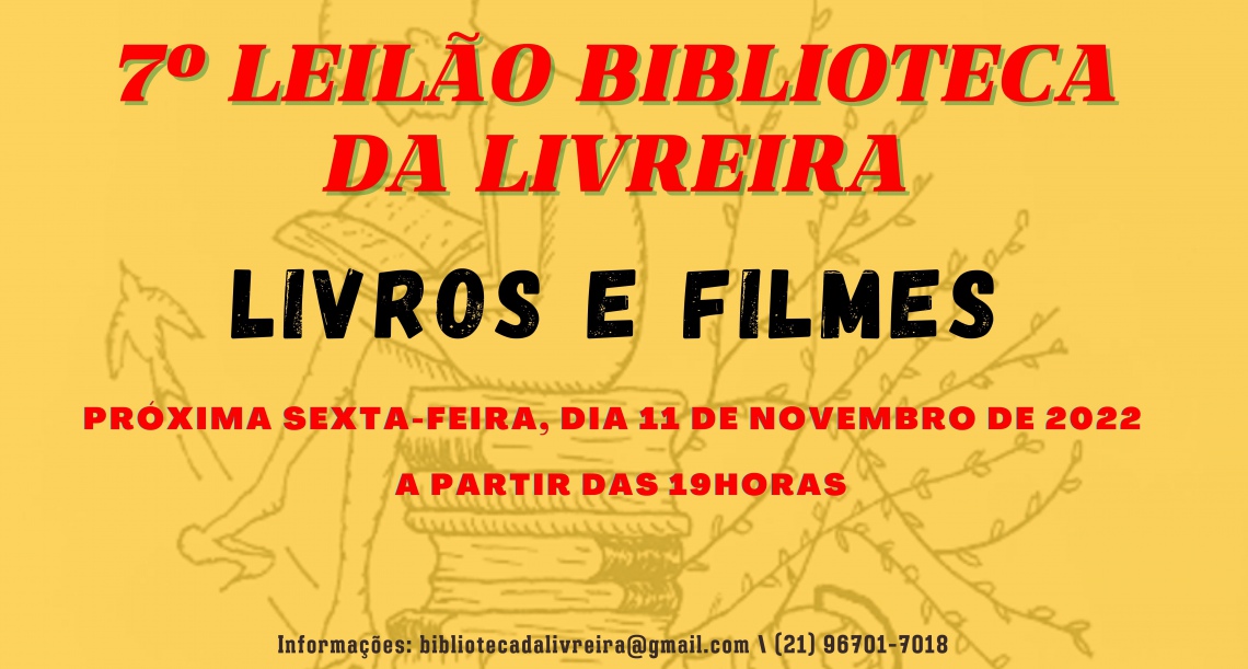 7º LEILÃO BIBLIOTECA DA LIVREIRA - LIVROS E FILMES!